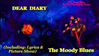 Moody Blues Dear Diary Lyrics amp Picture Show [upl. by Ardnasal729]