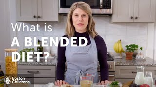 Blended Diets  Episode 1 Blended diets 101  Boston Children’s Hospital [upl. by Gregg]