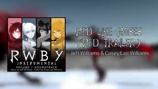 Red Like Roses Red Trailer  Official Instrumental  RWBY [upl. by Sillad]