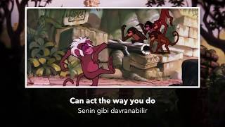 The Jungle Book  I Wanna Be Like You part 2  Turkish Subs  Trans [upl. by Rheinlander]