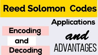 Reed Solomon CodesEncoding and Decoding Applications and AdvantagesInformation Theory and Coding [upl. by Orelie507]