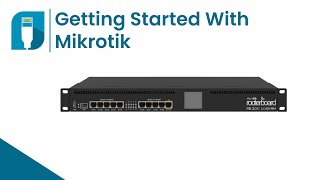 Getting Started With Mikrotik [upl. by Notsirk]