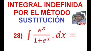 28 Integral indefinida por el método de Sustitución Cambio de Variable Función Exponencial [upl. by Raychel853]