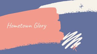 Hometown Glory [upl. by Aun]