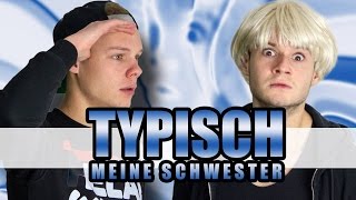 TYPISCH MEINE SCHWESTER [upl. by Waterman]