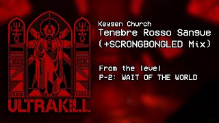 ULTRAKILL  Tenebre Rosso Sangue SCRONGBONGLED Mix [upl. by Henleigh]