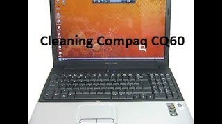 Cleaning Compaq CQ60 [upl. by Ednil131]