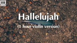 Hallelujah  Violin Cover  1 Hour Version [upl. by Nojel]