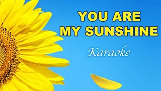 YOU ARE MY SUNSHINE Karaoke [upl. by Aneehsit]