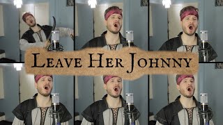 Leave Her Johnny Sea Shanty ACAPELLA  Jared Halley [upl. by Lua]