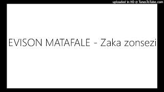 EVISON MATAFALE  Zaka zonsezi [upl. by Erminie]