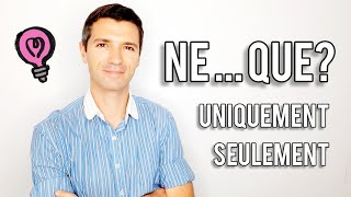 La négation quotNE  QUEquot en français  Français B1 B2 [upl. by Nylirret88]