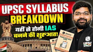 UPSC Syllabus Breakdown  Indepth Analysis of UPSC CSE Syllabus  UPSC Wallah [upl. by Wilbert]