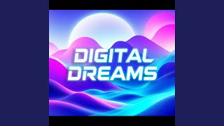 Digital Dreams [upl. by Piggy]