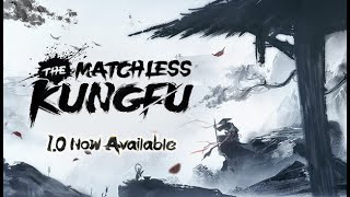 Get Ready for The Matchless Kungfu in THIS Epic Open World Adventure [upl. by Divadnoj897]