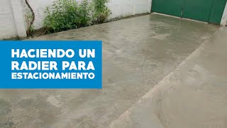 Cómo hacer un Radier para estacionamiento [upl. by Hsirt251]