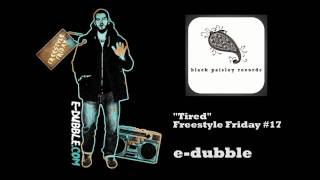 edubble  Tired Freestyle Friday 17 [upl. by Thorrlow]