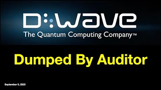 DWave Dumped by Auditor Quantum Computing QBTS 양자 컴퓨팅 量子计算 量子コンピューティング [upl. by Arrek]