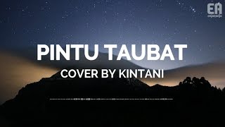 Lyric Pintu Taubat  Zivilia Kintani Cover [upl. by Powe286]