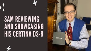 Sam reviewing and showcasing his Certina DS8 [upl. by Attelahs937]