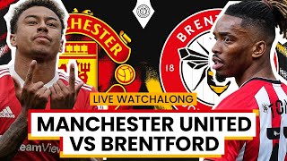 Manchester United 22 Brentford  LIVE Stream Watchalong [upl. by Hare]