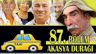 AKASYA DURAĞI 87 BÖLÜM [upl. by Almira]