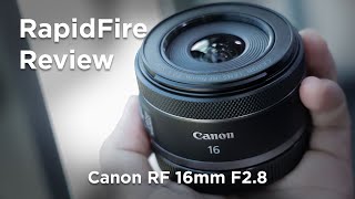 Canon RF 16mm F28  Rapidfire Review [upl. by Adeirf]