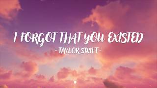 Taylor Swift  I Forgot That You Existed Lyric Video [upl. by Meade]