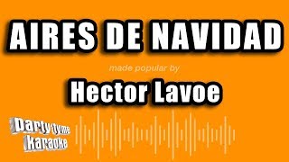 Hector Lavoe  Aires De Navidad Versión Karaoke [upl. by Ssepmet]