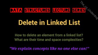 Delete in Linked List  Data Structures Lecture 9  The cs Underdog [upl. by Mannes]