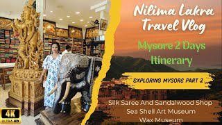 Exploring Mysore Silk Sarees Sandal Wood Arts Wax Museum Sea Shell Museum PART 2 [upl. by Onivla]