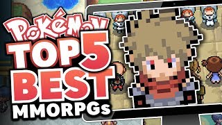 Top 5 BEST Pokémon MMORPG FAN GAMES [upl. by Silma337]