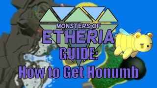 Monsters of Etheria  How to Get Honumb [upl. by Healey]