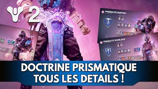 Destiny 2 FR Forme Finale  Doctrine Prismatique Transcendance Exotiques tous les Détails [upl. by Nirehs44]