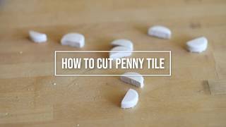 How to Cut Penny Tile [upl. by Alegna]