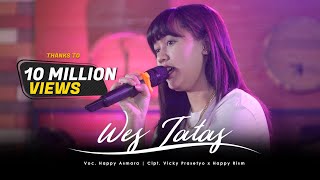 HAPPY ASMARA  WES TATAS Official Live Music Video Layangan Sing Tatas Tondo Tresnoku Wes Pungkas [upl. by Noremac]