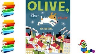 Olive the Other Reindeer  Christmas Kids Books Read Aloud [upl. by Loise396]