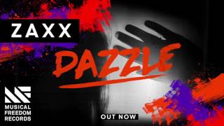 ZAXX  Dazzle OUT NOW [upl. by Narhem260]