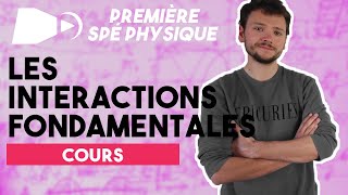 Les interactions fondamentales  Spé Physique Chimie  Première [upl. by Pollux]