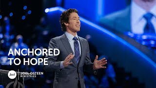 Joel Osteen  Anchored to Hope [upl. by Forcier385]