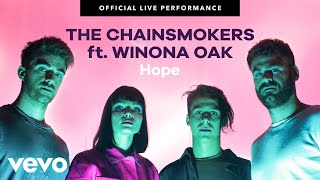 The Chainsmokers  quotHopequot Official Live Performance  Vevo ft Winona Oak [upl. by Neetsirhc634]