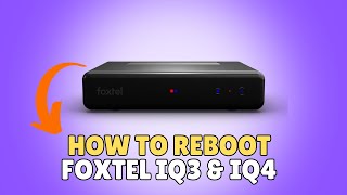 How To Reboot Foxtel Iq3 amp Iq4 [upl. by Fifi]