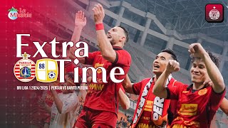 EXTRA TIME  Persija vs Barito Putera BRI Liga 1 20242025 [upl. by Clareta]