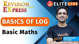 Basics of Log JEE  Basic Maths JEE  IIT JEE Maths11th JEE 2023  Revision Express  Vedantu JEE [upl. by Ahsimik]