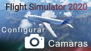 Configuración de Camaras Microsoft Flight Simulator 2020 [upl. by Atteroc568]