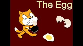 the scratch 30 show episode one the egg [upl. by Blanchard]