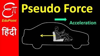 PSEUDO FORCE  explained in HINDI [upl. by Eciryt715]