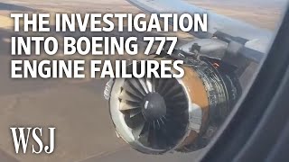 The Flawed Inspection Process Under Scrutiny in Boeing 777 Engine Failures  WSJ [upl. by Lorre]