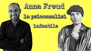 Anna Freud e la psicoanalisi infantile [upl. by Aneladdam]