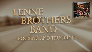 LenneBrothers Band  Rocking and Trucking Official Lyric Video [upl. by Bettzel]